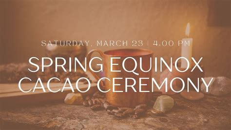 Spring Equinox Cacao Ceremony 5 Vista Boulevard Slingerlands Ny