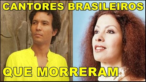 Cantores Brasileiros Que Morreram Youtube