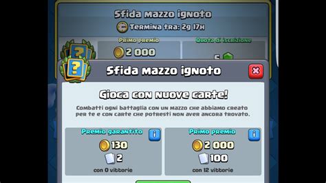 Sfida Mazzo Ignoto 1 Iniziamo CLASH ROYALE YouTube