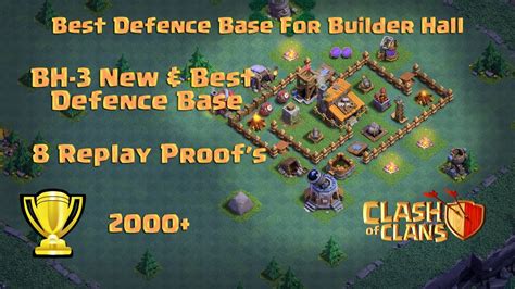 Clash Of Clans Best Builder Hall 3 Bh3 New Base Anti 2 Star Base W 8 Replay Proof Youtube