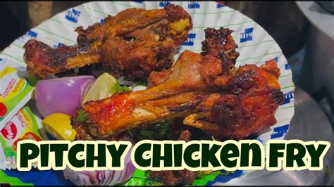 Pitchy Chicken Fry Chicken Fry Indian Chicken Fry Indian Street Food Andhra Pradesh India