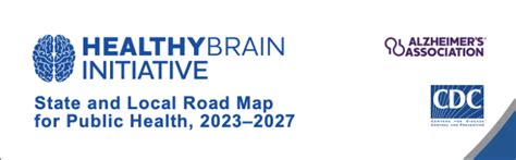 Healthy Brain Initiative Releases New Hbi Road Map Memory And Brain