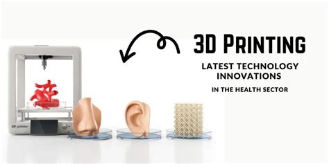 D Printing Analysis Of Innovative Technology In The Health Sector