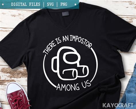 There Is An Impostor Among Us Svg Among Us Shirt Svg Among Etsy