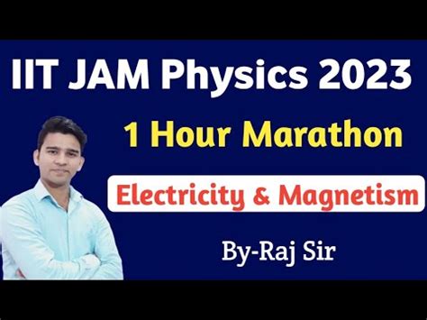 IIT JAM Physics 2023 Electricity And Magnetism Marathon Classes