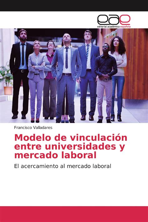 Modelo De Vinculaci N Entre Universidades Y Mercado Laboral