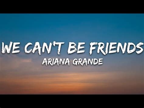 Ariana Grande We Can T Be Friends Wait For Your Love Lyrics