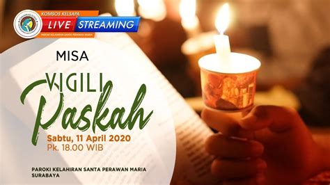 Misa Vigili Paskah Sabtu April Youtube