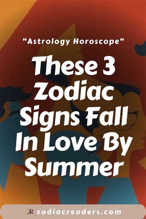 These 3 Zodiac Signs Fall In Love By Summer In 2024 Zodiac Signs