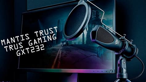 Review microfono Mantis Trust Gaming gxt232 guia de configuración