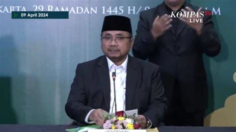 Hasil Sidang Isbat Idul Fitri H Pemerintah Tetapkan Lebaran Jatuh