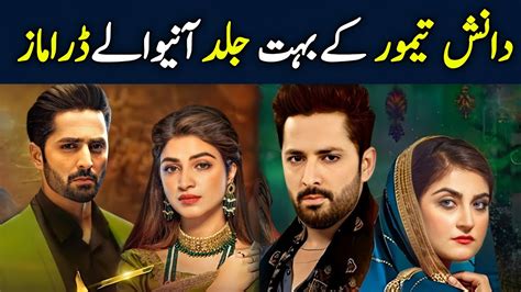 Danish Taimoor New Upcoming Blockbusters Dramas Danish Taimoor