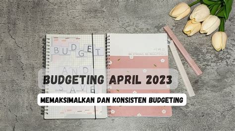 Budgeting April Intip Rumah Baru Kita Optimalkan Budget Untuk