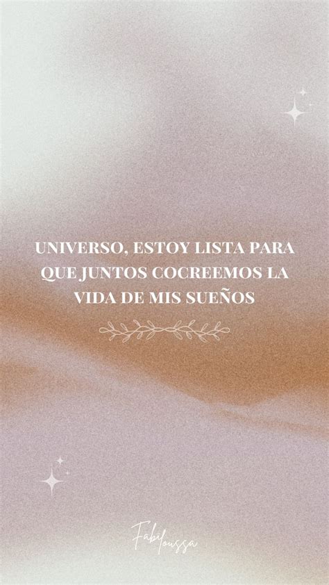 Universo vamos a cocrear la vida de mis sueños Frases de cerrar