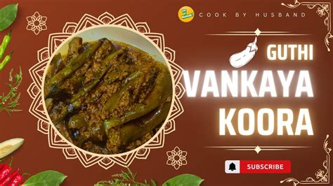 Gutti Vankaya Kura Stuffed Brinjal Curry