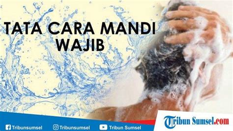 Bacaan Niat Serta Tata Cara Mandi Junub Sesuai Tuntunan Sunnah