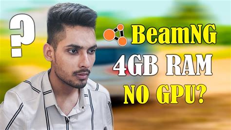 Can You Play Beamng Drive On Low End Pc Victor Parvesh Gaming Youtube