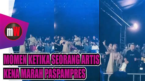 Momen Ketika Seorang Artis Kena Marah Sama Paspampres Youtube