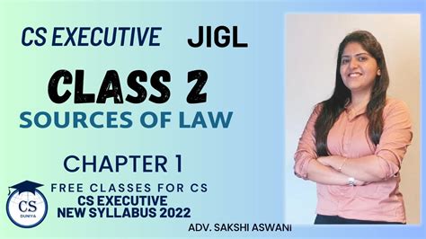 Cs Executive Jigl Sources Of Law Chapter Class Cs