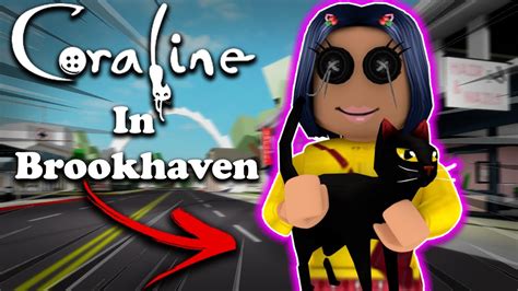 CORALINE IN BROOKHAVEN ROBLOX BROOKHAVEN RP YouTube