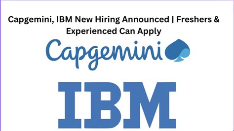 Capgemini IBM New Hiring Announced Freshers Experienced Can Apply