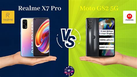 Realme X7 Pro Vs Moto G82 5G Full Comparison Full Specifications