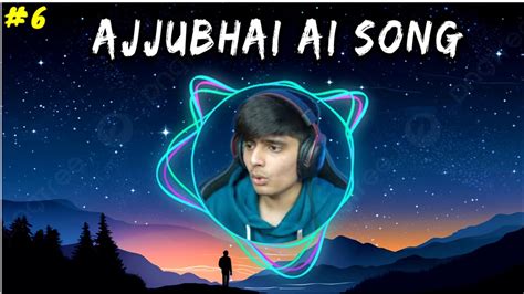 Ajjubhai New Ai Song Total Gaming New Ai Covered Song Garena