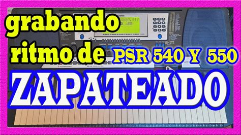 Creando Ritmo De Zapateado En Teclado Yamaha Psr O Tutorial