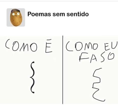 Melhor Ideia De Poemas Sem Sentido Sem Sentido Memes Engra Ados