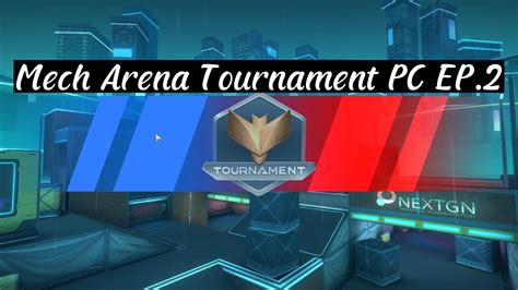 Mech Arena Tournament Pc Ep Youtube