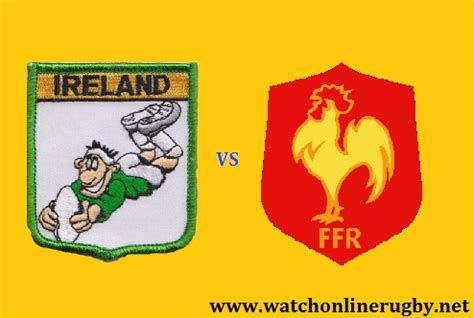 Ireland Vs France Six Nations Championship Live Streaming