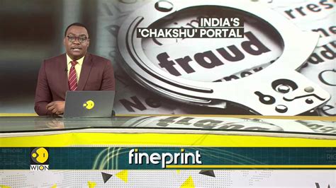 Chakshu Portal India Unveils Platform For Fraud Calls Texts Wion