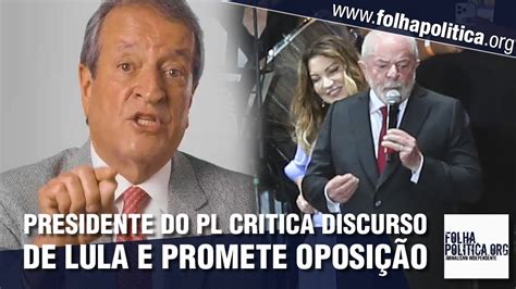 Presidente Do Partido De Bolsonaro Aponta As Omissões No Discurso De