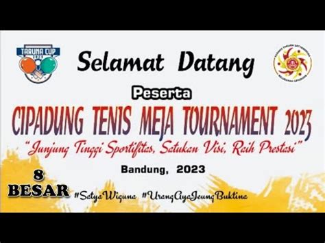 Besar Tournament Tenis Meja Cipadung Cup Youtube