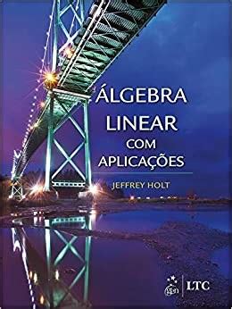 Lgebra Linear Aplica Es Livro Booki Pt