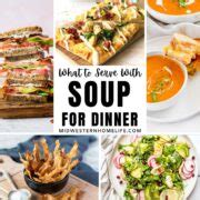 What To Serve With Soup For Dinner Midwestern Homelife