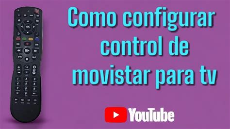 C Mo Configurar Control De Movistar Para Tv Youtube