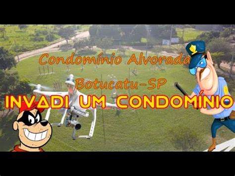 Invadi um condomínio no interior de São Paulo YouTube