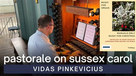 Vidas Pinkevicius Pastorale On Sussex Carol Op Vu St John S