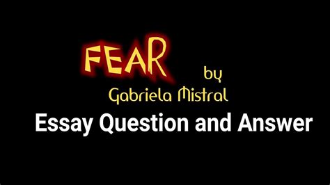 Fear By Gabriela Mistral Essay Question And Answer Poetry O L