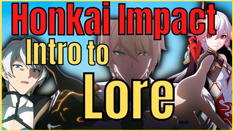 Beginners Guide To Honkai Impact 3rd Lore Youtube