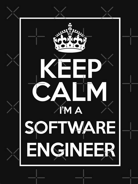 Keep Calm Im A Software Engineer Light T Shirt By Caldofran Redbubble