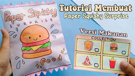 TUTORIAL MEMBUAT PAPER SQUISHY SURPRISE VERSI MAKANANLUCU BANGET GUYS