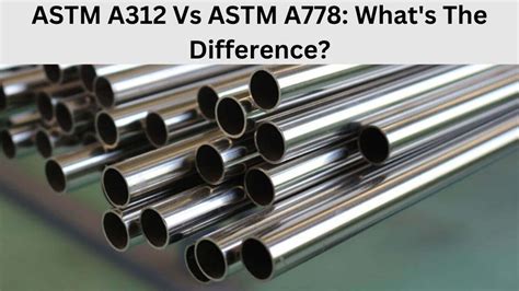 Astm A Vs Astm A What S The Difference