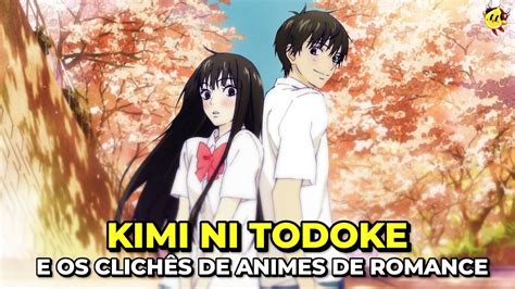 KIMI NI TODOKE E OS CLICHÊS DE ANIMES DE ROMANCE Subarashow 137