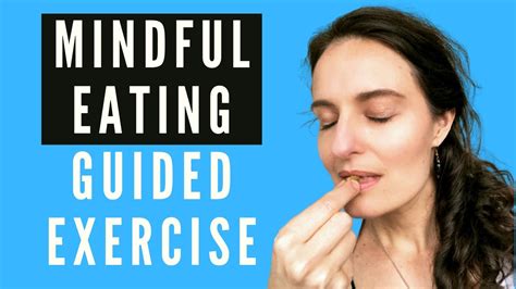 How To Eat Mindfully A Mindful Eating Guided Exercise Youtube