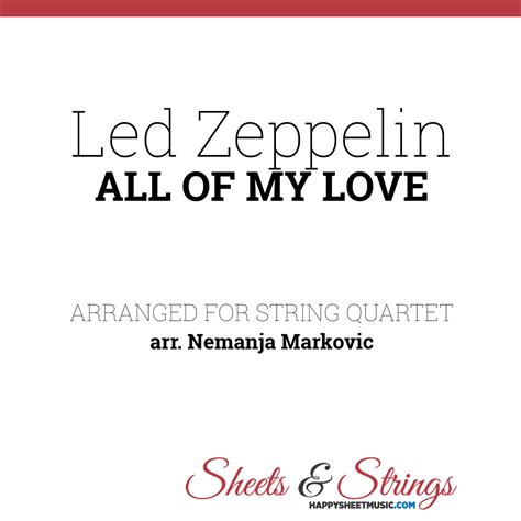 Led Zeppelin All Of My Love Sheet Music For String Quartet