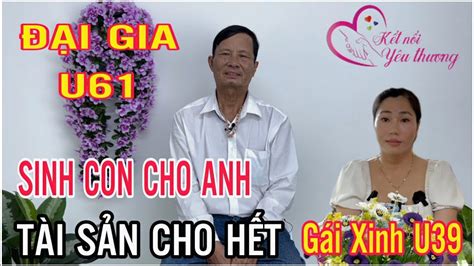 Đại Gia U61 Vượt 400km ĐÒI SANH CON Với Em Gái Xinh U39 Tuyển Chồng Già