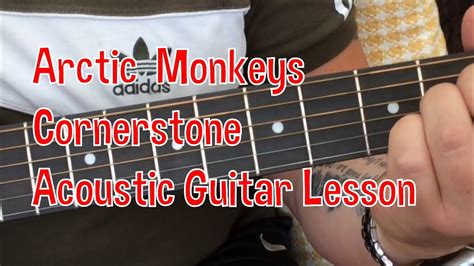 Arctic Monkeys Cornerstone Acoustic Guitar Lesson YouTube