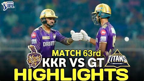 Kolkata Knight Riders Vs Gujarat Titans Rd Ipl Match Highlights